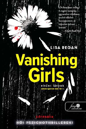 [Josie Quinn esetei 01] • Eltűnt lányok - Vanishing Girls